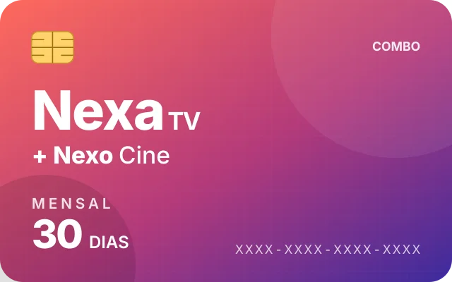 Cartão de recarga Nexa TV + Nexo Cine Mensal — 30 dias